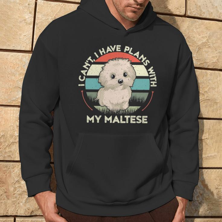 I Can't I Have Plans With My Maltese Dog Lover Maltese Hoodie Lifestyle