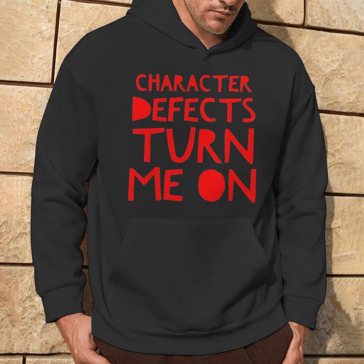 Character Defects Turn Me On Alcoholic Clean And Sober Hoodie Lifestyle