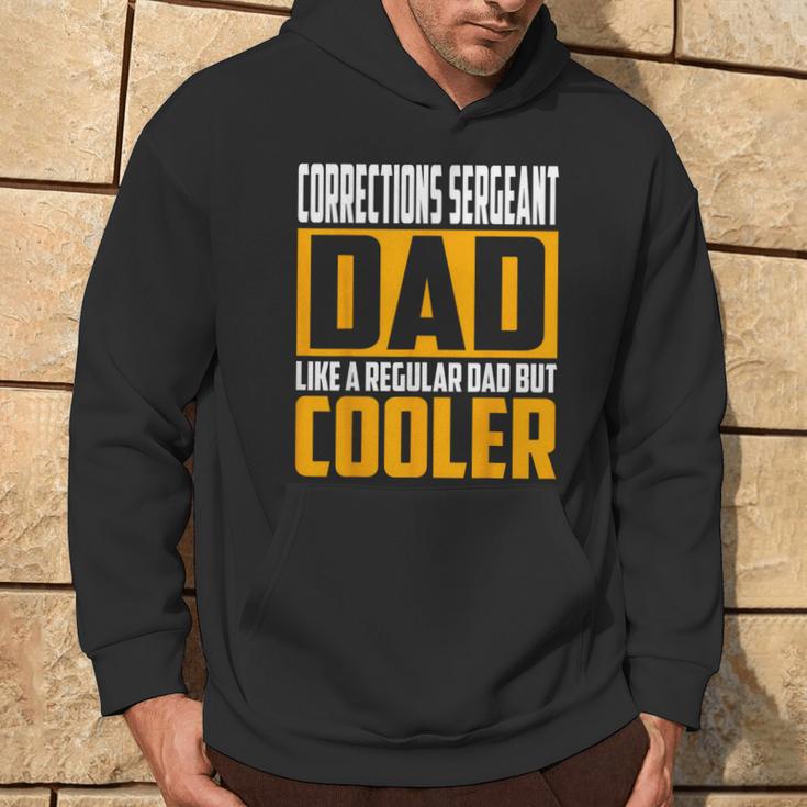 Corrections Sergeant Dad Like A Regular Dad But Cooler Hoodie Lifestyle