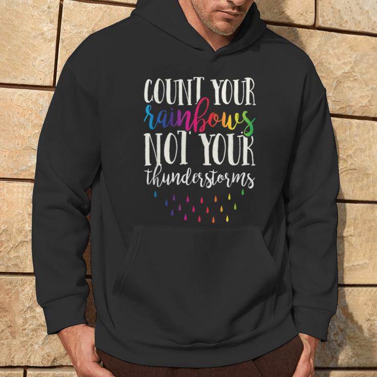 Count Your Rainbows Not Your Thunderstorms Motivation Hoodie Lifestyle