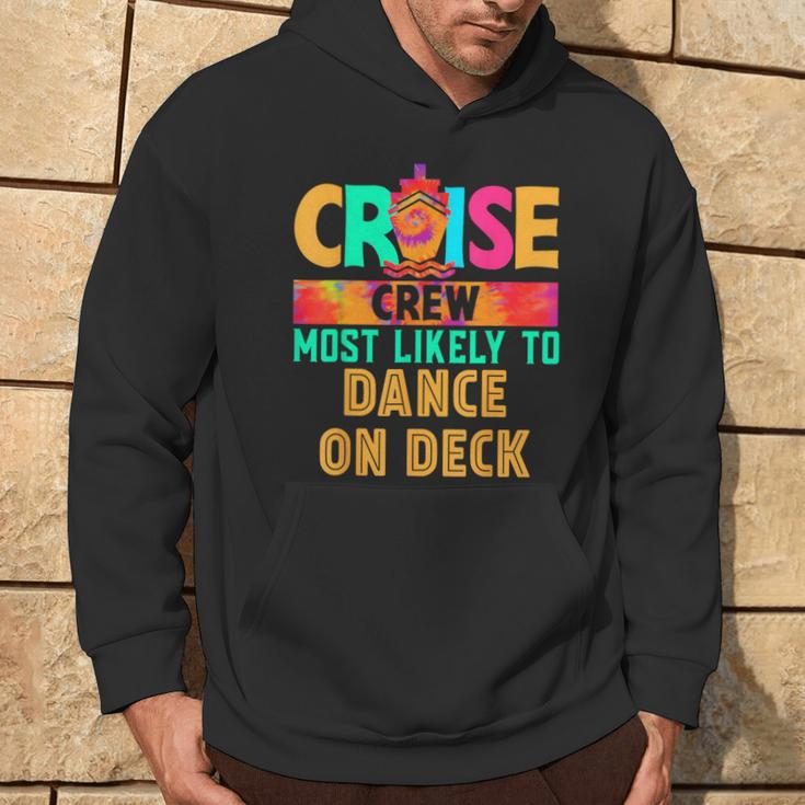 Cruise Crew Most Likely To Dance On Deck Hippie Hoodie Lifestyle