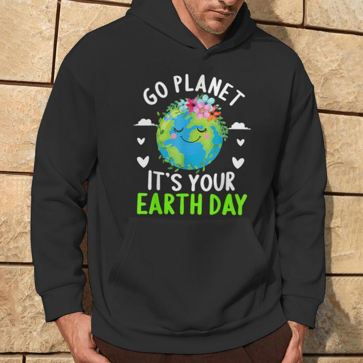 Cute Earth Day Go Planet It's Your Earth Day Earth Day Hoodie Lifestyle
