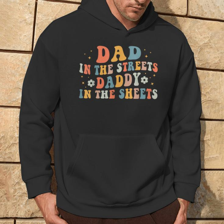 Dad In The Streets Daddy In The Sheets Hoodie Lifestyle