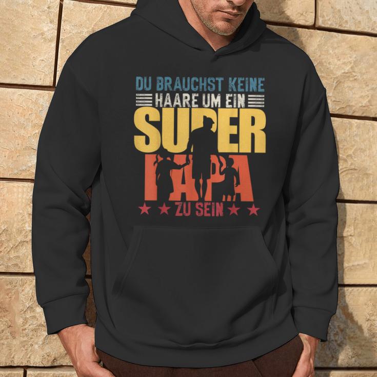 Dadatertag Keine Haare Um Ein Super Papa Zu Sein Kapuzenpullover Lebensstil