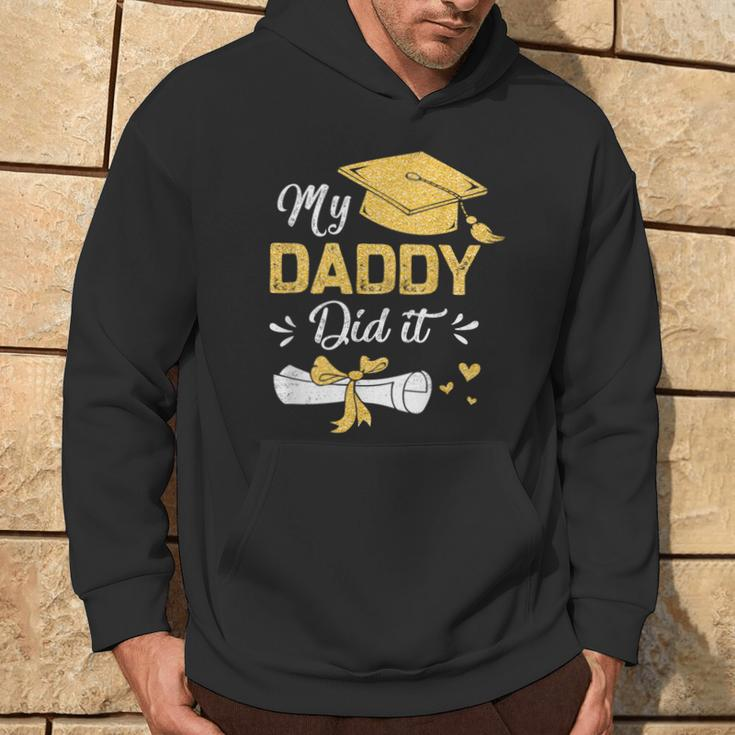 My Daddy Did It Graduation Proud Dad Graduated Hoodie Lifestyle