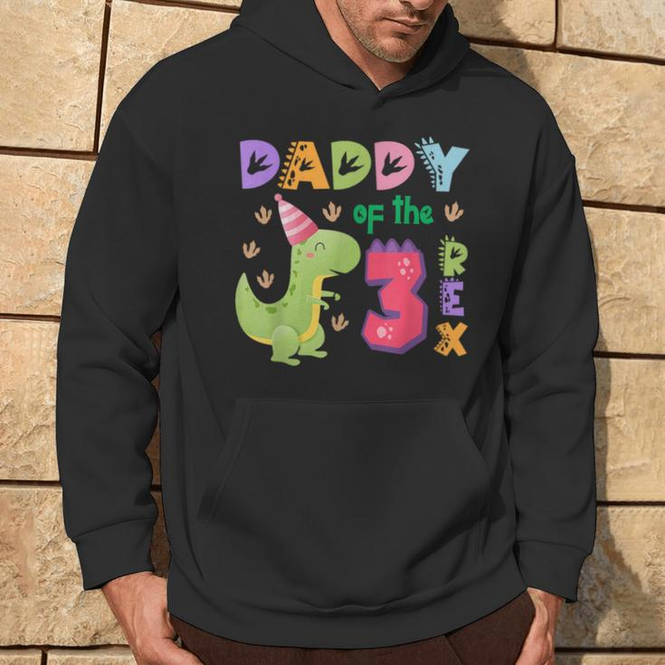 Daddy Of The Three Rex Birthday Dinosaur Family Matching Hoodie Lifestyle