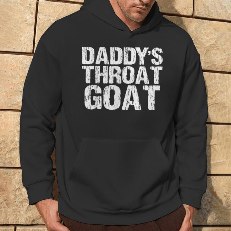 Daddy's Throat Goat Sexy Adult Distressed Profanity Hoodie Lifestyle