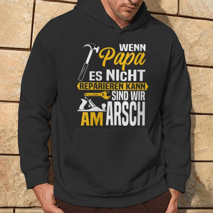 Damen Wenn Papa Es Nicht Reparieren Kann Sind Wir Am Arsch Mit-Ausschnitt Kapuzenpullover Lebensstil