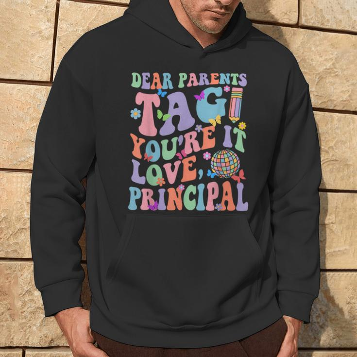 Dear Parents Tag You're It Love Principal Last Day Of School Hoodie Lifestyle
