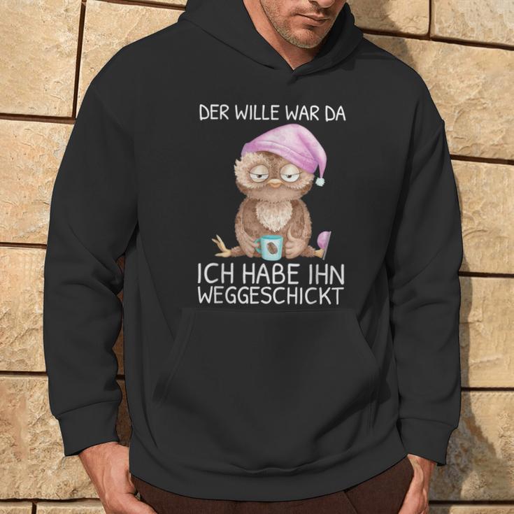 Der Wille War Da Ich Habe Him Wegsend Kapuzenpullover Lebensstil