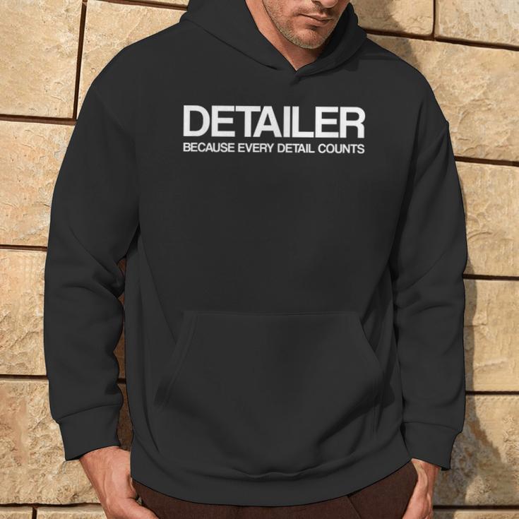 Detailer Because Every Detail Counts Auto Detailing Hoodie Lifestyle