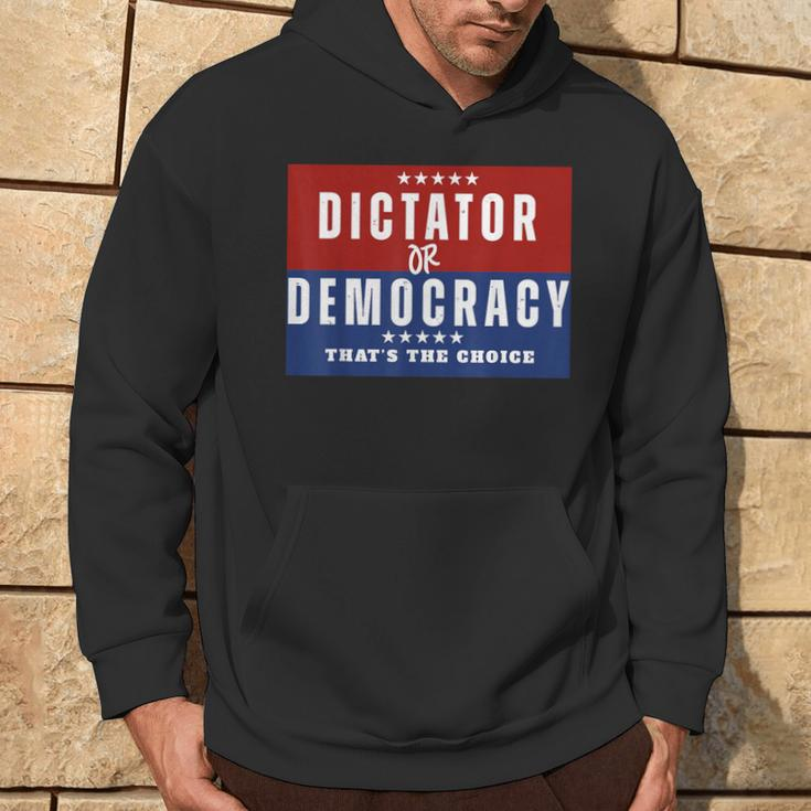 Dictator Or Democracy That's The Choice Hoodie Lifestyle