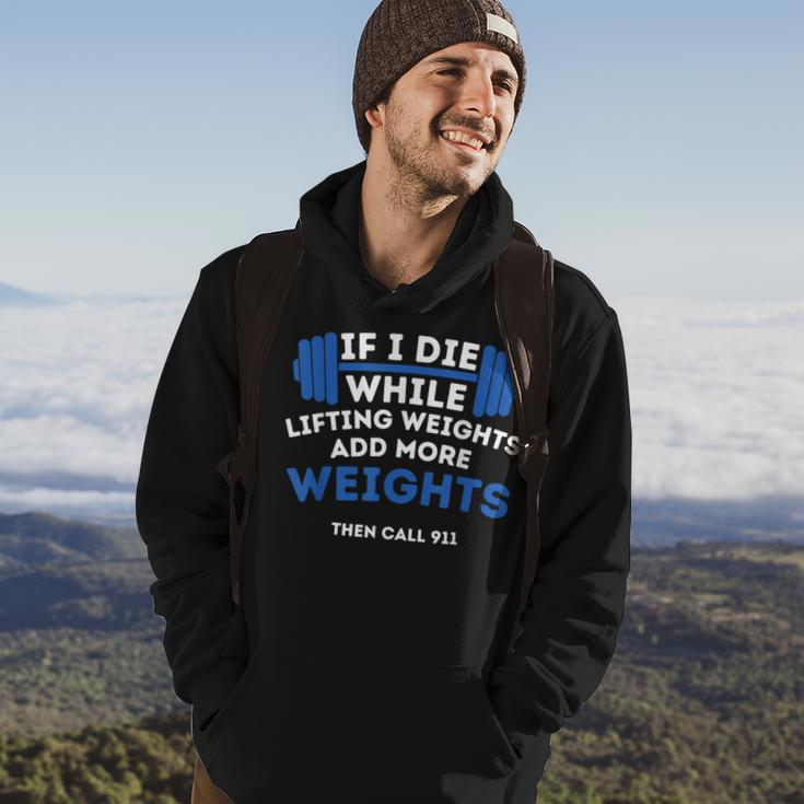 If I Die While Lifting Weights Powerlifting Workout Gym Hoodie Lifestyle