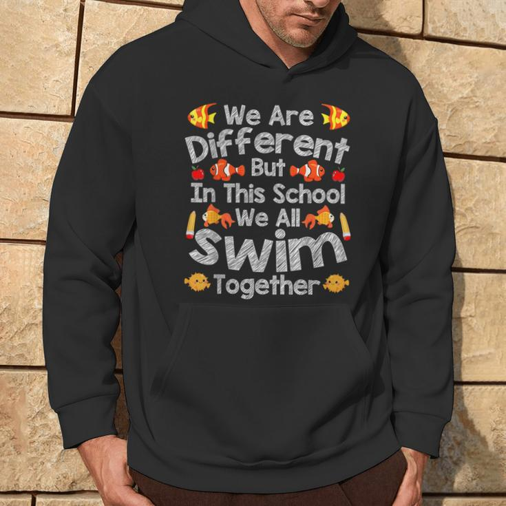 We Are Different But In This School We All Swim Together Hoodie Lifestyle