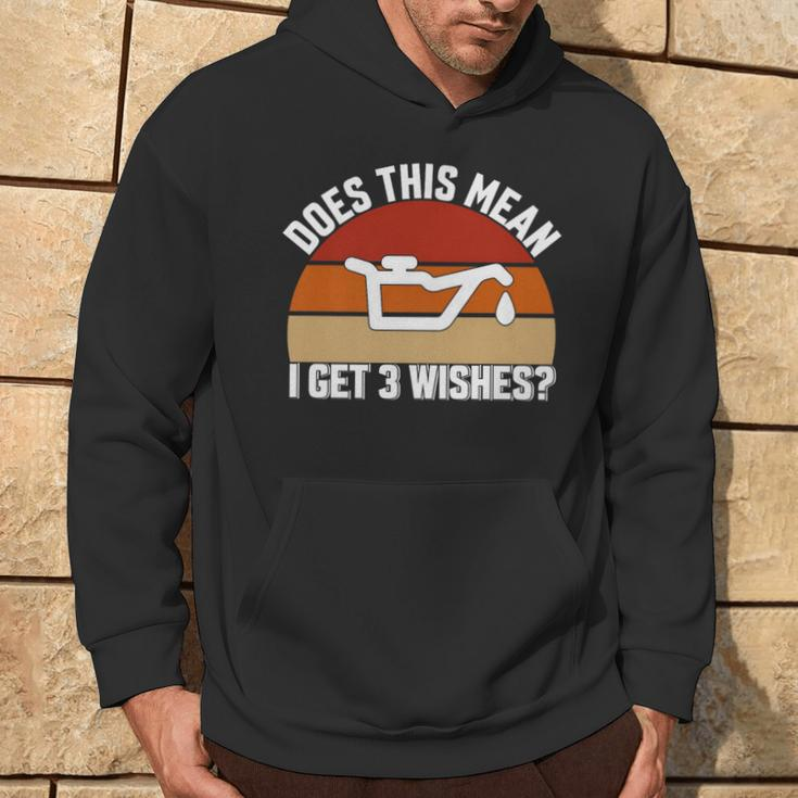 Does This Mean I Have 3 Wishes Car Oil Change Mechanic Hoodie Lifestyle