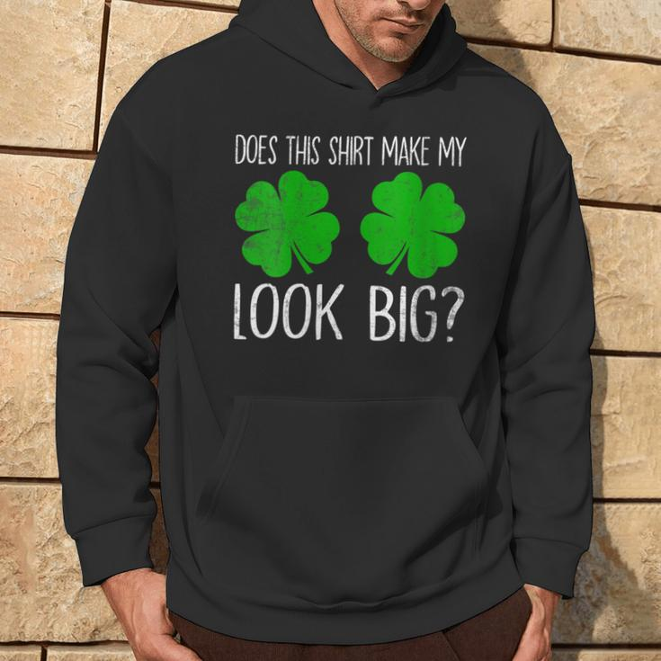 Does This Make My Shamrocks Look Big St Patrick's Day Hoodie Lifestyle