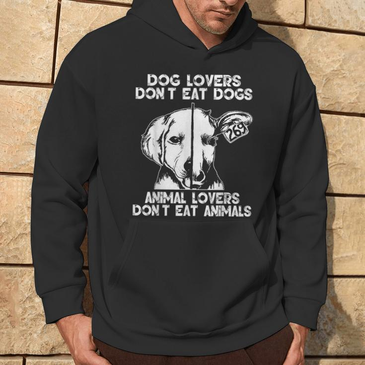 Dog Lovers Don't Eat Dogs Animal Lovers Don't Eat Animals Hoodie Lifestyle