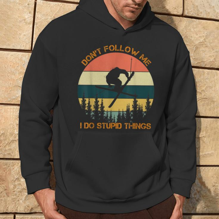 Don't Follow Me I Do Stupid Things Cool Skiing Vintage Hoodie Lifestyle