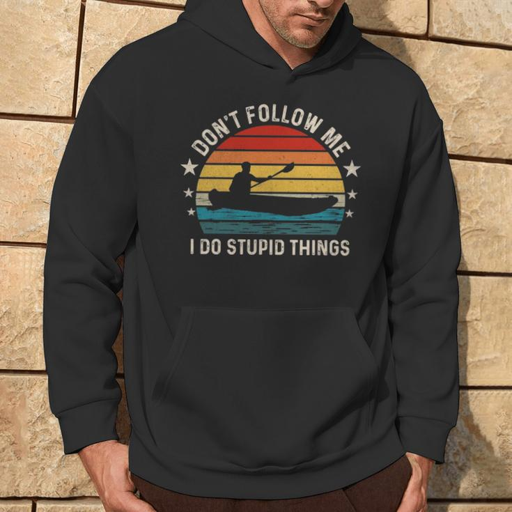 Don't Follow Me I Do Stupid Things Kayaking Hoodie Lifestyle