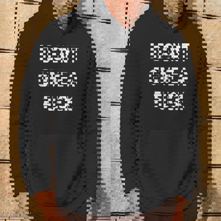 I Don't Give A Fuck Swear Curse Word ProfanityHoodie Lifestyle