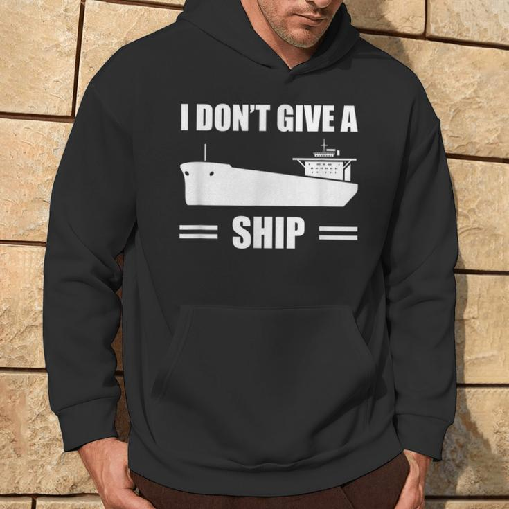 I Don't Give A Ship Cargo Ship Longshoreman Dock Worker Hoodie Lifestyle