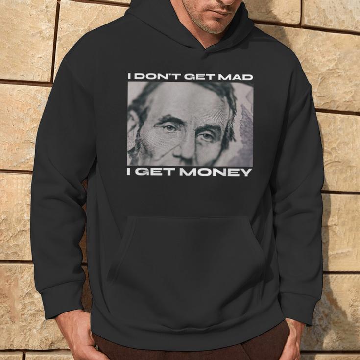 I Don't Get Mad I Get Money Cash Paper Dollar Graphic Hoodie Lifestyle