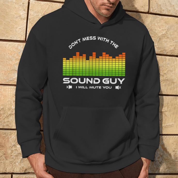 Don't Mess With The Sound Guy Sound Engineer Hoodie Lifestyle