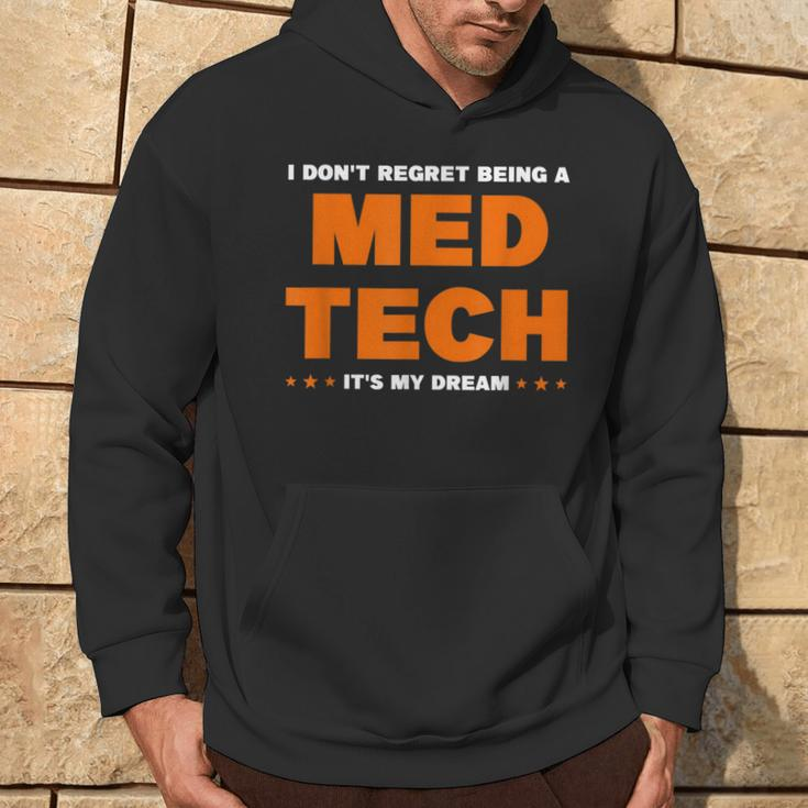 I Don't Regret Being A Med Tech It's Me Dream Medical Hoodie Lifestyle