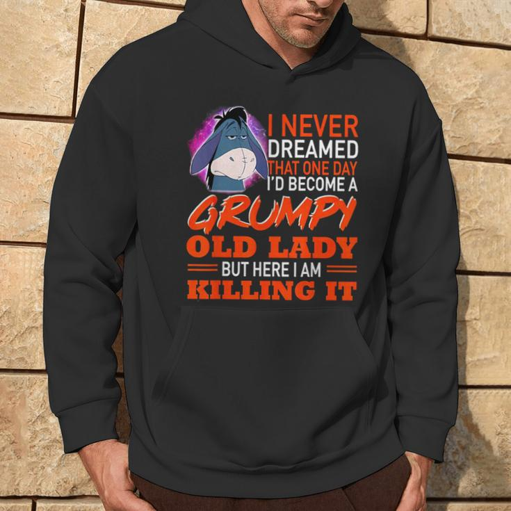 I Never Dreamed That One Day I'd Become A Grumpy Old Lady Hoodie Lifestyle