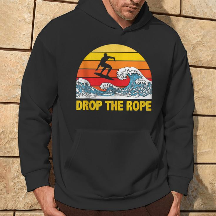 Drop The Rope Wakesurf Wakesurfing Boat Lake Surf Hoodie Lifestyle