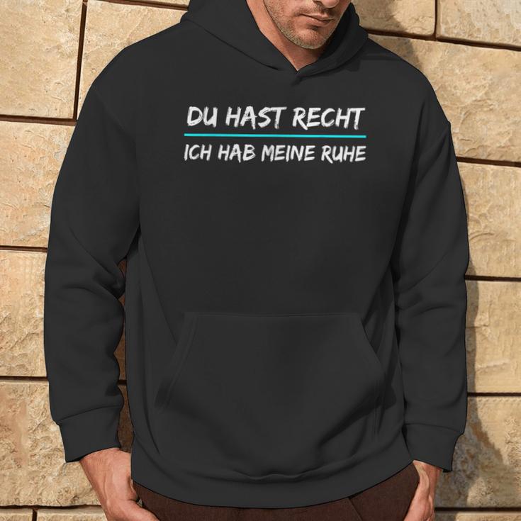 Du Hast Recht Ich Hab Meine Ruhe Saying S Hoodie Lebensstil