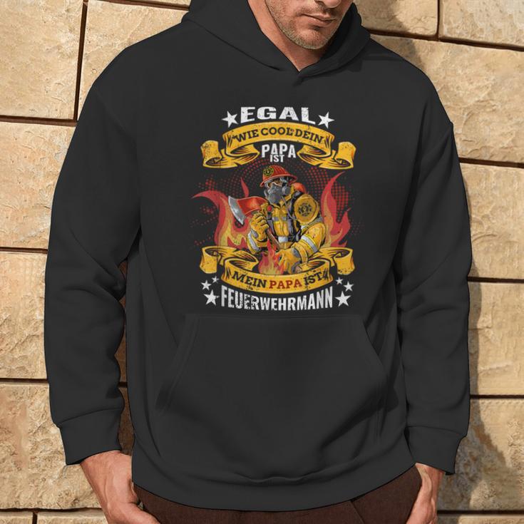 Egal Wie Cool Dein Papa Ist Meinater Ist Fireman Kapuzenpullover Lebensstil