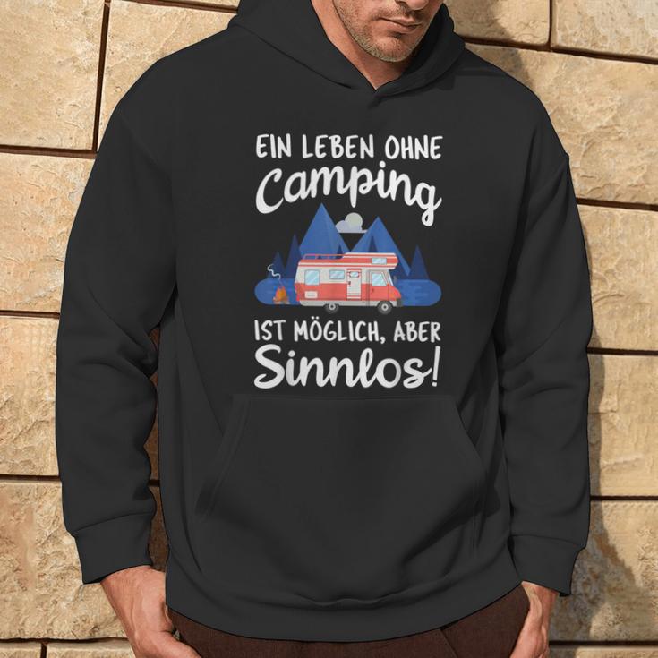 Ein Leben Ohne Camping Ist Möglich Aber Sinnlos Hoodie Lebensstil