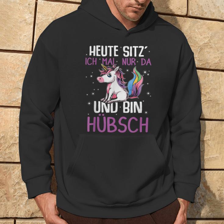 Einhörner Heute Sitz´ Ich Mal Nur Da Und Bin Hübsch Einhorn German Hoodie Lebensstil