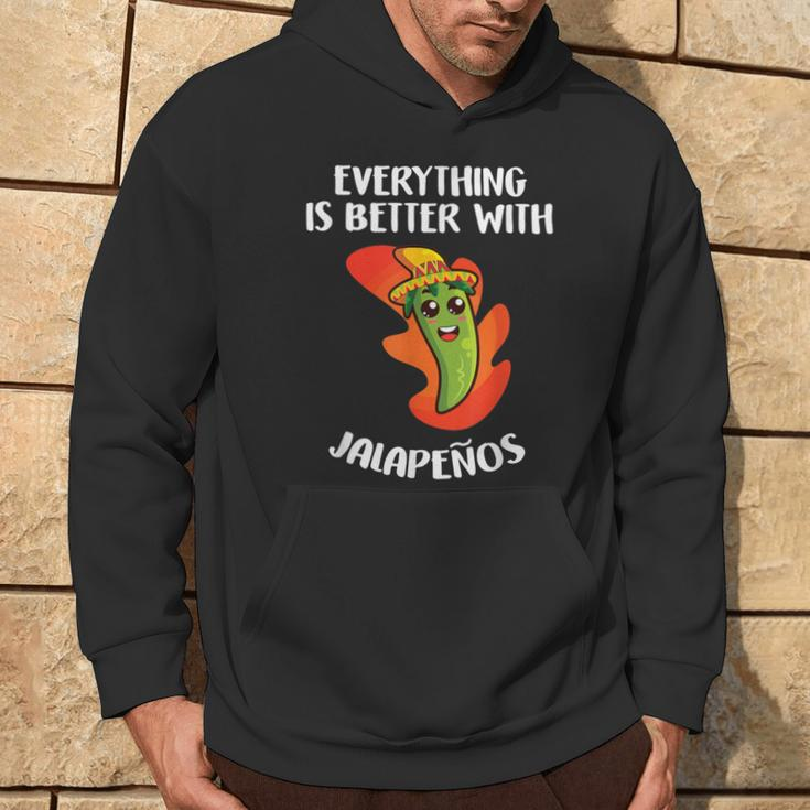 Everything Is Better With Jalapenos Mexican Food Lover Hoodie Lifestyle