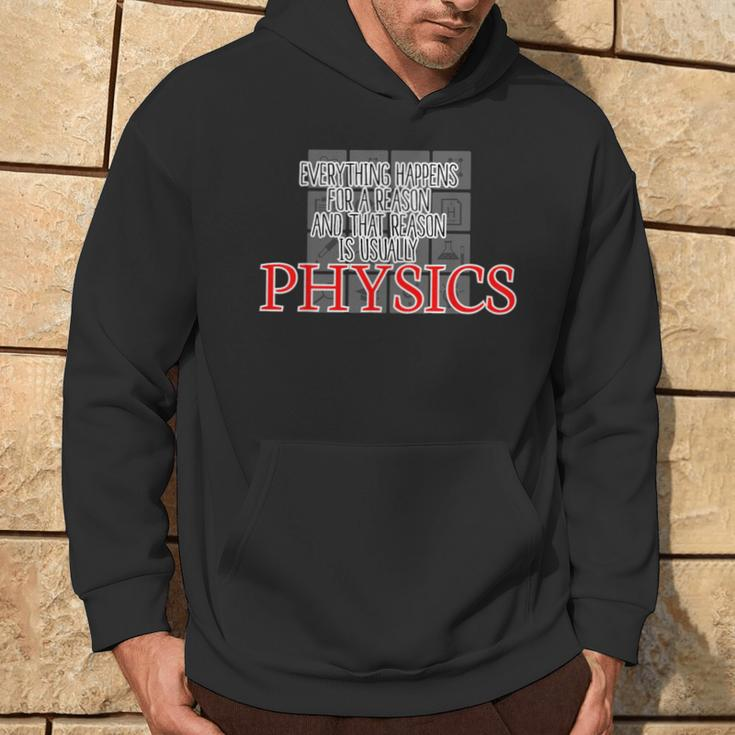 Everything Happens For A Reason Physics Science Hoodie Lifestyle