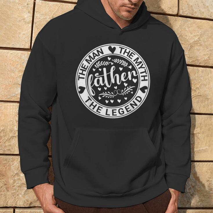 Father The Man The Myth The Legend Dad Birthday Fathers Day Hoodie Lifestyle