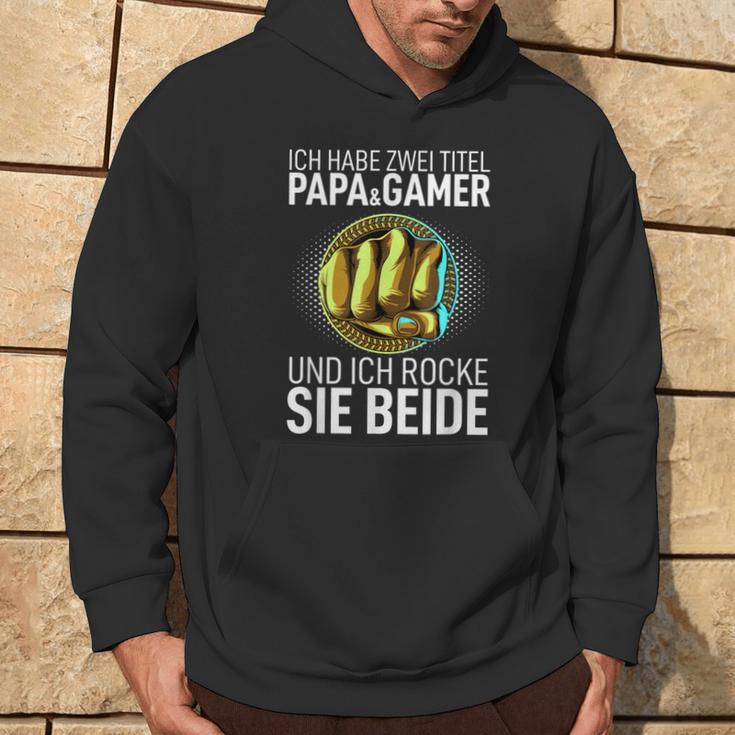 Father's Day Dad Ich Habe Zwei Titel Papa Und Gamer Kapuzenpullover Lebensstil