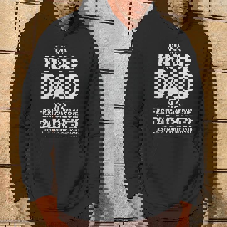 Father's Day I'm A Proud Dad Of Freaking Awesome Daughter Hoodie Lifestyle