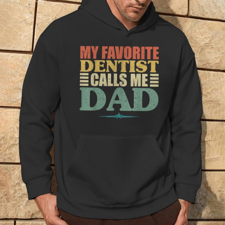 My Favorite Dentist Calls Me Dad Fathers Day Hoodie Lifestyle