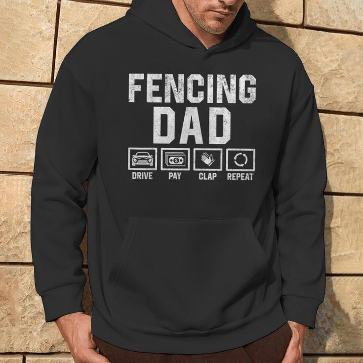 Fencing Dad Drive Pay Clap Repeat Fencer Daddy Hoodie Lifestyle