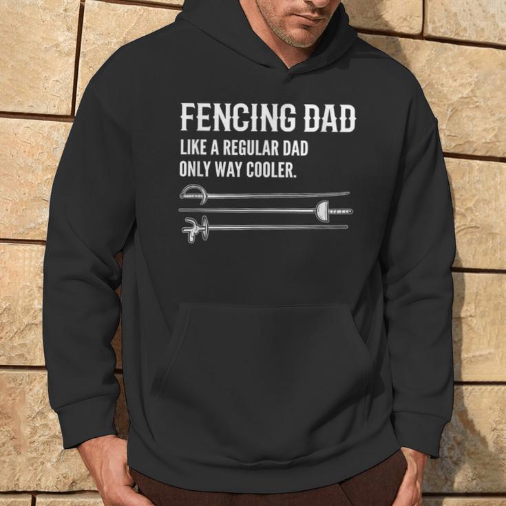 Fencing Dad Like A Regular Dad Only Cooler Father Fencer Hoodie Lifestyle