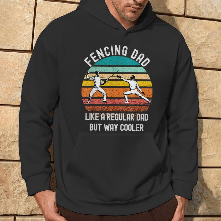 Fencing Dad Saying Like A Regular Dad But Way Cooler Fencing Hoodie Lifestyle