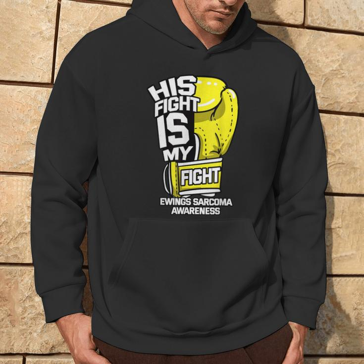 His Fight Is My Fight Ewing's Sarcoma Askin Tumor Supporters Hoodie Lifestyle