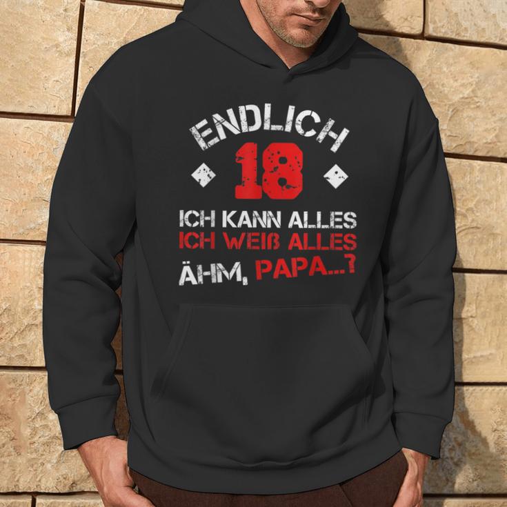 Finally 18 Ich Kann Alles Ich Weiß Alles Ahm Papa Kapuzenpullover Lebensstil