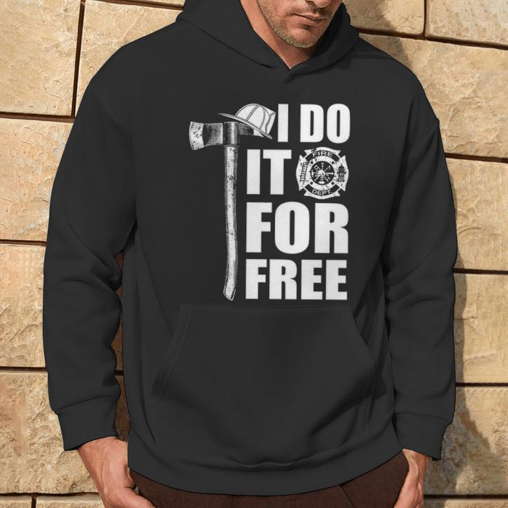 Firefighter I Do It For Free Hoodie Lifestyle