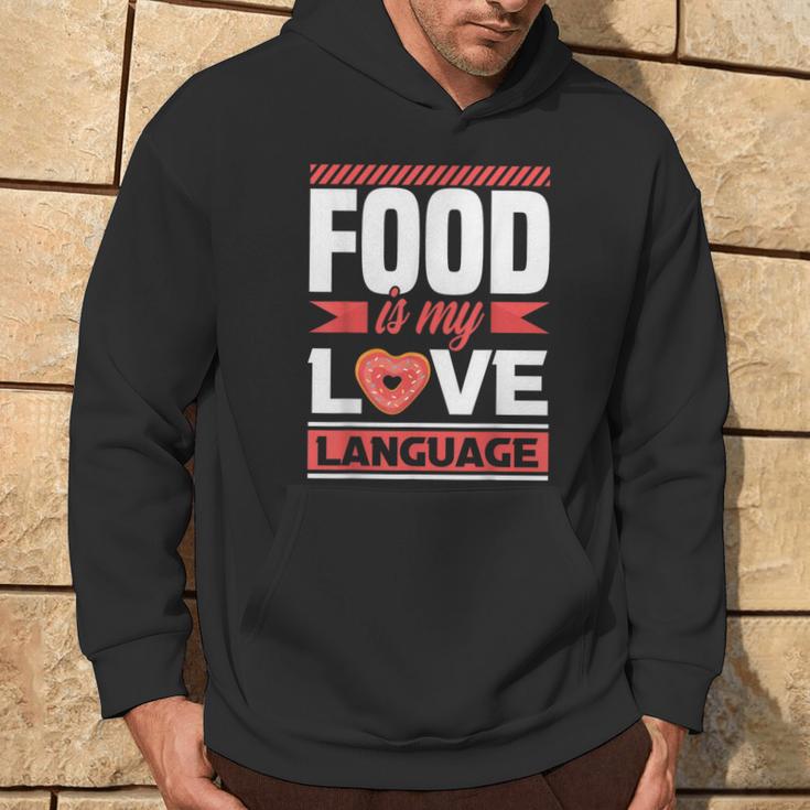 Food Is My Love Language Foodie Hoodie Lifestyle