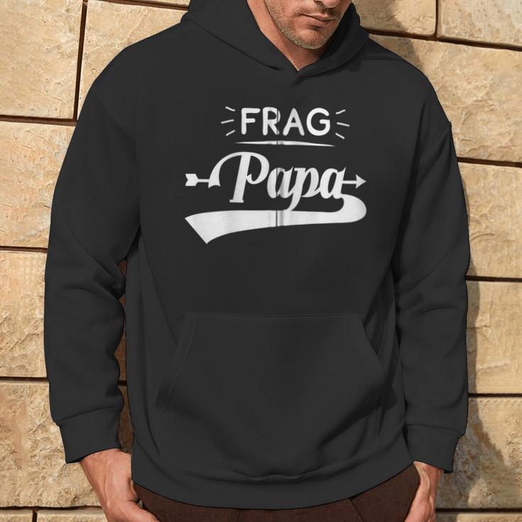 Frag Papa Kapuzenjacke Kapuzenpullover Lebensstil