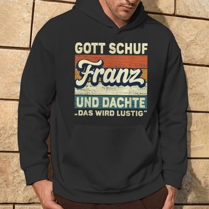 Franz Name Saying Gott Schuf Franz Hoodie Lebensstil