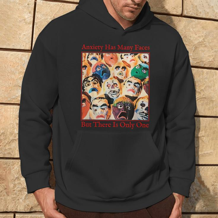 Anxiety Quote Anxiety Has Many Faces Hoodie Lifestyle